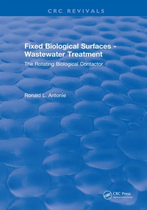 Cover of the book Fixed Biological Surfaces - Wastewater Treatment by Jacqueline L. Robertson, Moneen Marie Jones, Efren Olguin, Brad Alberts