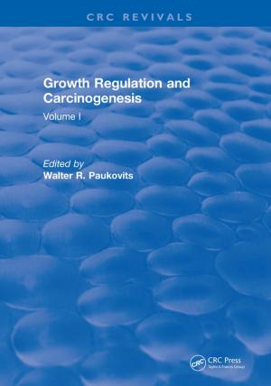 Cover of the book Growth Regulation and Carcinogenesis by Anand Mohan Shrivastav, Sruthi Prasood Usha, Banshi Dhar Gupta