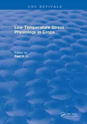 Cover of the book Low Temperature Stress Physiology in Crops by Shengwei Wang
