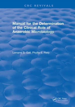 Cover of the book Manual for the Determination of the Clinical Role of Anaerobic Microbiology by Ram J. Singh