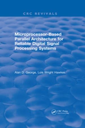 Cover of the book Microprocessor-Based Parallel Architecture for Reliable Digital Signal Processing Systems by Garrett Birkhoff, Saunders Mac Lane