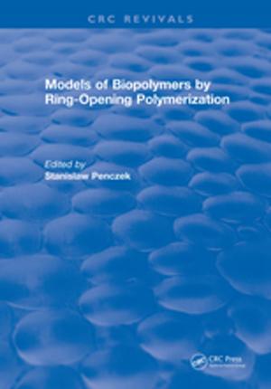 Cover of the book Models of Biopolymers By Ring-Opening Polymerization by S.D. Silvey