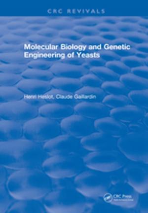Cover of the book Molecular Biology and Genetic Engineering of Yeasts by Franklin Richard Nash, Ph.D.