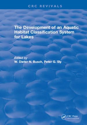 Cover of the book The Development of an Aquatic Habitat Classification System for Lakes by Humberto Ochoa-Dominguez, K. R. Rao