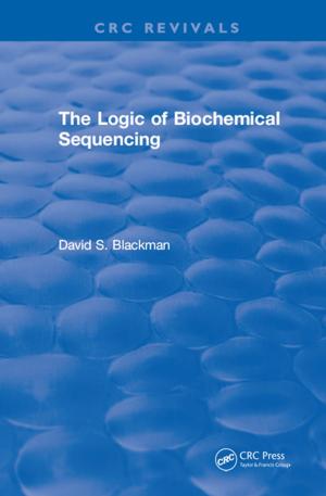 Cover of the book The Logic of Biochemical Sequencing by Andrew D. Dixon, David A.N. Hoyte, Olli Ronning