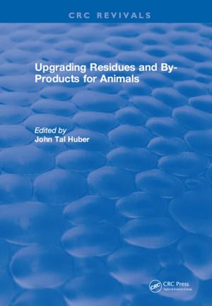Cover of the book Upgrading Residues and By-products for Animals by Helen Bayley, Ruth Chambers, Caroline Donovan