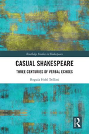 Cover of the book Casual Shakespeare by Nelleke Teughels, Peter Scholliers