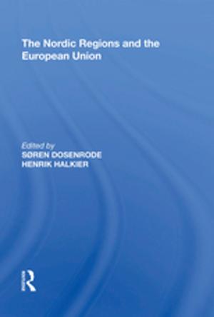 Cover of the book The Nordic Regions and the European Union by Philip Rawlings