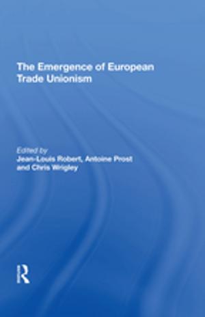 Cover of the book The Emergence of European Trade Unionism by Bill Quirke