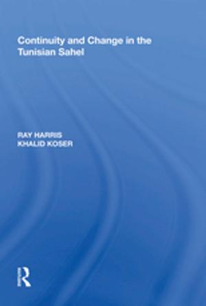 Cover of the book Continuity and Change in the Tunisian Sahel by and Ann Blair, Karen Eden, Neville Harris
