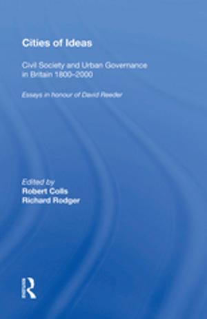 Cover of the book Cities of Ideas: Civil Society and Urban Governance in Britain 1800�000 by Elisabetta R. Bertolino
