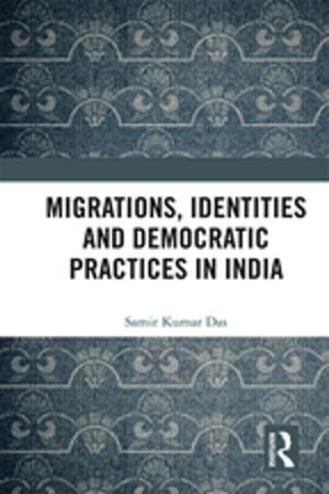 Cover of the book Migrations, Identities and Democratic Practices in India by 