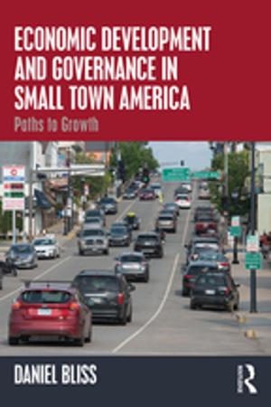Cover of the book Economic Development and Governance in Small Town America by Peter Mühlhäusler