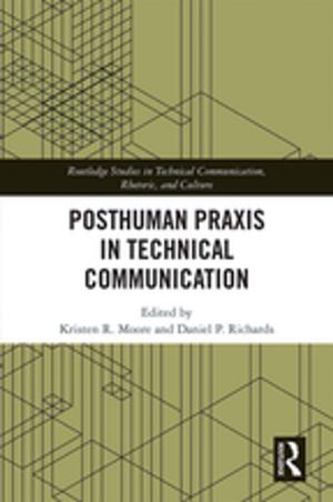 Cover of the book Posthuman Praxis in Technical Communication by R.J. Chambers, Graeme W. Dean