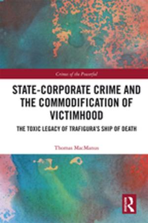 Cover of the book State-Corporate Crime and the Commodification of Victimhood by Eirini Panou