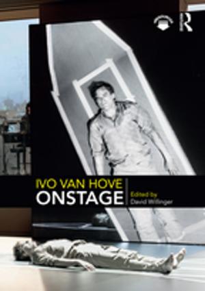 Cover of the book Ivo van Hove Onstage by Marla Miller
