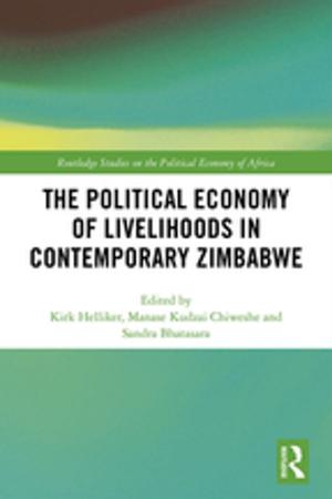 Cover of the book The Political Economy of Livelihoods in Contemporary Zimbabwe by Linda Walbridge