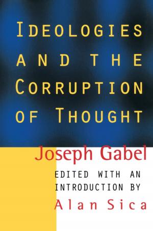 Cover of the book Ideologies and the Corruption of Thought by Michael Argyle, Benjamin Beit-Hallahmi