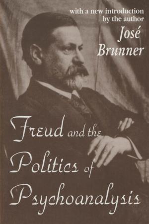 Cover of the book Freud and the Politics of Psychoanalysis by Shakeb Afsah, Allen Blackman, Jorge H. Garcia, Thomas Sterner