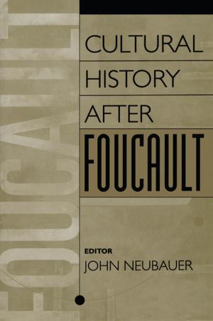 Cover of the book Cultural History After Foucault by John M. Belohlavek