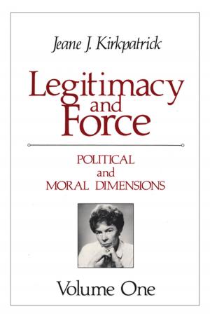 Cover of the book Legitimacy and Force: State Papers and Current Perspectives by 