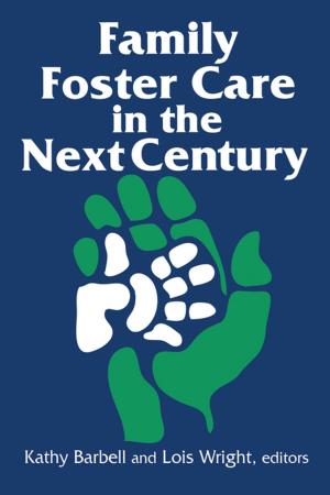 Cover of the book Family Foster Care in the Next Century by Surya Deva