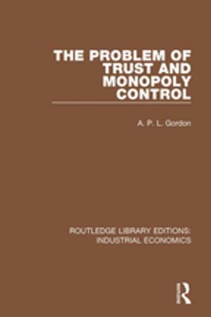 Cover of the book The Problem of Trust and Monopoly Control by Lawrence Besserman