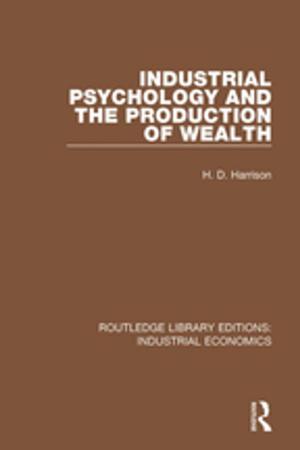 Cover of the book Industrial Psychology and the Production of Wealth by Kathryn Artingstall