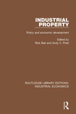 Cover of the book Industrial Property by John Gennard, James Kelly