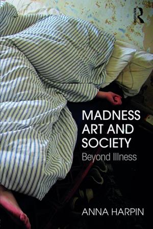 Cover of the book Madness, Art, and Society by Suzanne Finstad