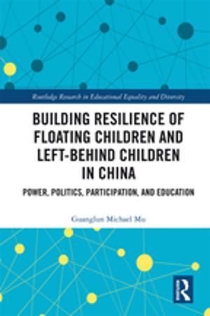 Cover of the book Building Resilience of Floating Children and Left-Behind Children in China by Donald Moss