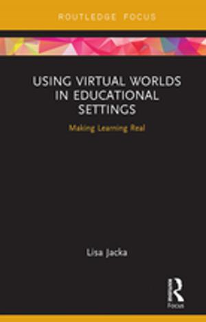 Cover of the book Using Virtual Worlds in Educational Settings by Bill O'Connell, Stephen Palmer, Helen Williams