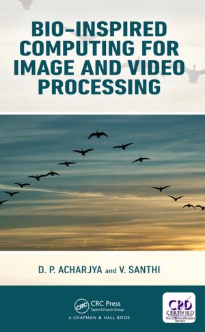 Cover of the book Bio-Inspired Computing for Image and Video Processing by Ramasamy Santhanam, Manavalan Gobinath, Santhanam Ramesh
