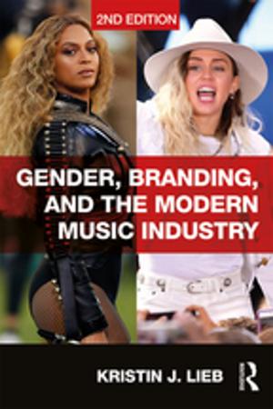 Cover of the book Gender, Branding, and the Modern Music Industry by David Moxley, Anwar Najor-Durack, Cecille Dumbrigue