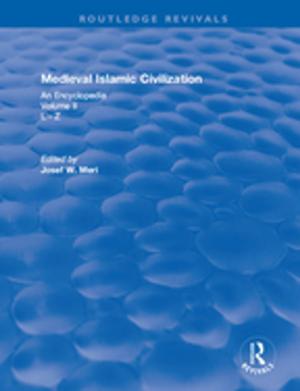 Cover of the book Routledge Revivals: Medieval Islamic Civilization (2006) by Melina Porto, Michael Byram