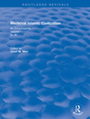 bigCover of the book Routledge Revivals: Medieval Islamic Civilization (2006) by 