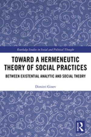 Book cover of Toward a Hermeneutic Theory of Social Practices