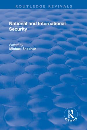 Cover of the book National and International Security by Heather M. Farley, Zachary A. Smith