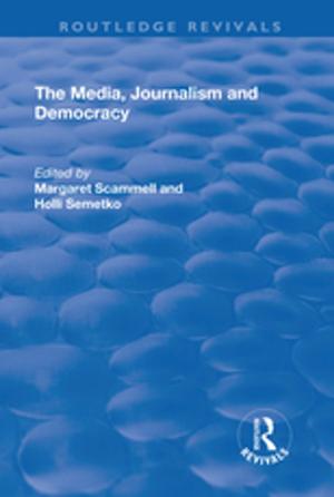 Cover of the book The Media, Journalism and Democracy by 