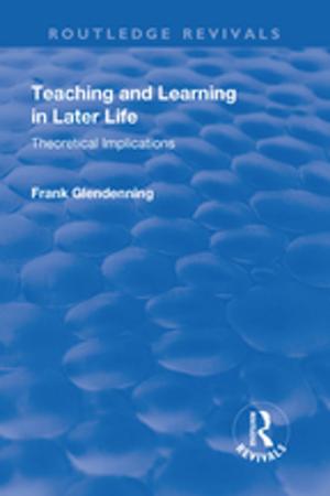 Cover of the book Teaching and Learning in Later Life by G D A Sharpley