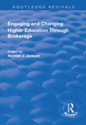 Book cover of Engaging and Changing Higher Education Through Brokerage