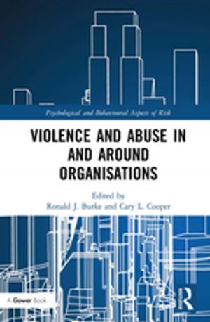 Cover of the book Violence and Abuse In and Around Organisations by Rita Pellen, William Miller