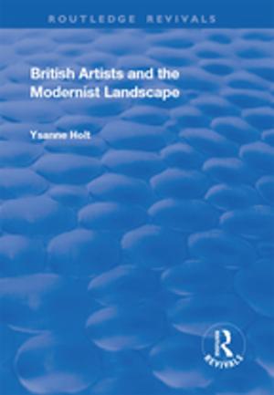 Cover of the book British Artists and the Modernist Landscape by Sara Upstone