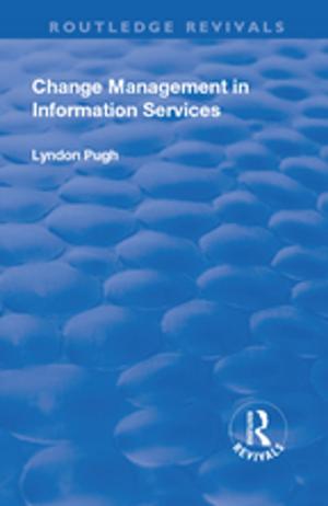 Cover of the book Change Management in Information Services by Elizabeth Ettorre