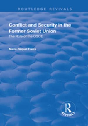 Cover of the book Conflict and Security in the Former Soviet Union by John Rickman