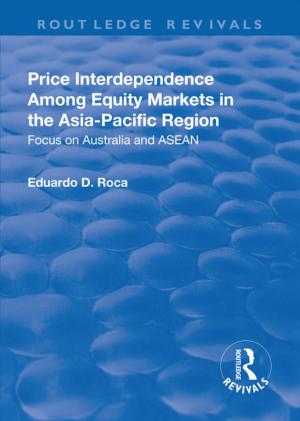 Cover of the book Price Interdependence Among Equity Markets in the Asia-Pacific Region: Focus on Australia and ASEAN by 