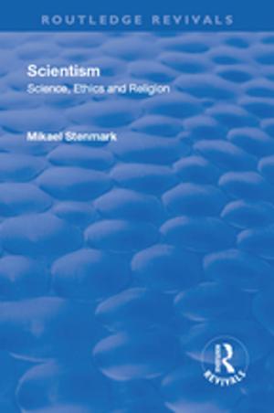 bigCover of the book Scientism: Science, Ethics and Religion by 