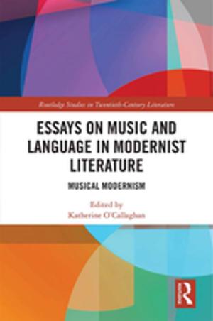 Cover of the book Essays on Music and Language in Modernist Literature by Christine Domegan, Gerard Hastings