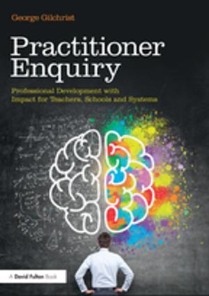 Cover of the book Practitioner Enquiry by 