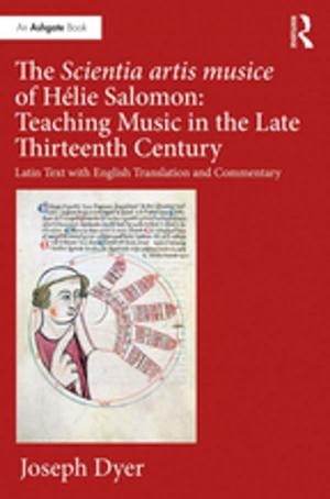 Cover of the book The Scientia artis musice of Hélie Salomon: Teaching Music in the Late Thirteenth Century by Kirsten Rüther, Angelika Schaser